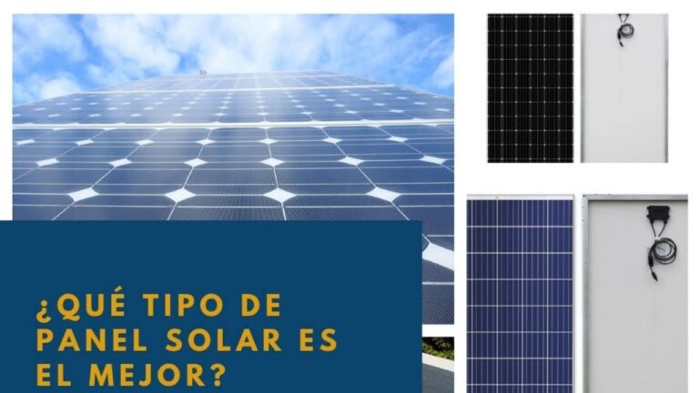 Qué tipo de panel solar es el mejor